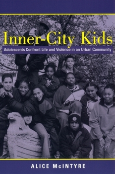 Paperback Inner City Kids: Adolescents Confront Life and Violence in an Urban Community Book