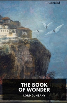 Paperback The Book of Wonder Illustrated Book