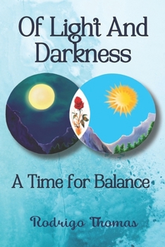 Paperback Of Light and Darkness: A Time for Balance Book