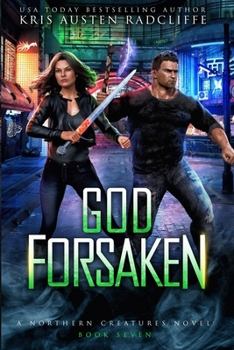 God Forsaken - Book #7 of the Northern Creatures