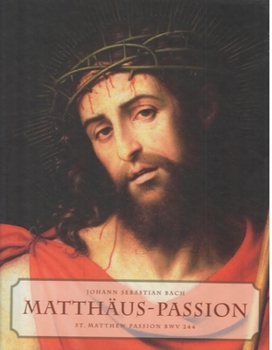 Hardcover Matth?us-Passion: St. Matthew Passion by Johann Sebastian Bach Book