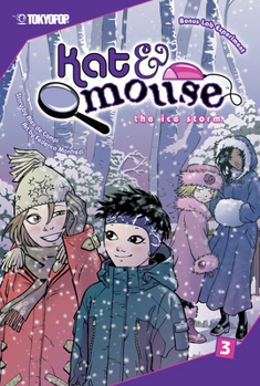 Kat & Mouse Vol. 3: The Ice Storm - Book #3 of the Kat & Mouse