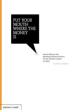 Hardcover Put Your Mouth Where the Money Is Book
