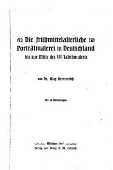 Die Fruhmittelalterliche Portr�tmalerei in Deutschland