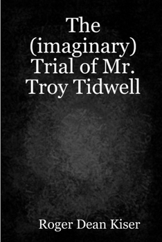 Paperback The (imaginary) Trial of Troy Tidwell Book