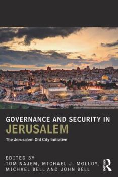 Paperback Governance and Security in Jerusalem: The Jerusalem Old City Initiative Book