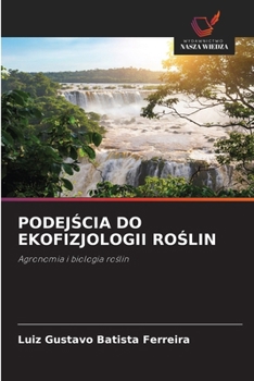 PodejScia Do Ekofizjologii RoSlin (Polish Edition)