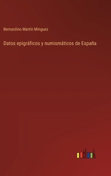 Hardcover Datos epigráficos y numismáticos de España [Spanish] Book
