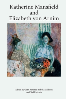 Hardcover Katherine Mansfield and Elizabeth Von Arnim Book