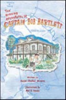 Paperback The Amazing Adventures of Captain Bob Bartlett Book