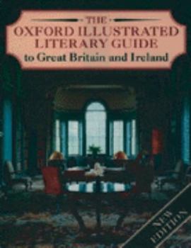Hardcover The Oxford Illustrated Literary Guide to Great Britain and Ireland Book
