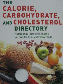 Hardcover The Calorie, Carbohydrate and Cholesterol Directory Book