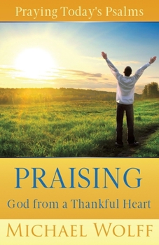 Paperback Praying Today's Psalms: Praising God from a Thankful Heart Book