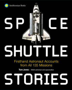 Hardcover Space Shuttle Stories: Firsthand Astronaut Accounts from All 135 Missions Book