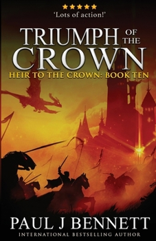 Triumph of the Crown - Book #10 of the Heir to the Crown