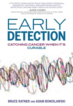 Hardcover Early Detection: Catching Cancer When It's Curable Book