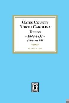 Gates County, North Carolina Deeds, 1844-1851. (Volume #8)