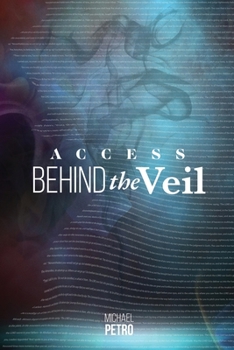 Paperback Access Behind the Veil: The Coming Glory Book