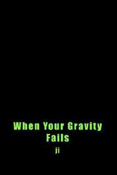 Paperback When Your Gravity Fails Book