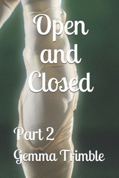 Paperback Open and Closed - Part 2: Part 2 Book