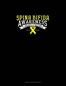 Paperback Spina Bifida Awareness Because It Matters: Cornell Notes Notebook Book