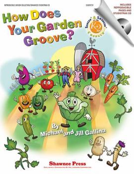 Paperback How Does Your Garden Groove?: Singin' & Swingin' at the K-2 Chorale Series [With CD (Audio)] Book