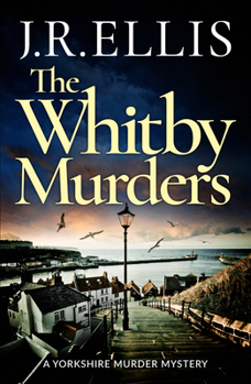 The Whitby Murders - Book #6 of the Yorkshire Murder Mysteries