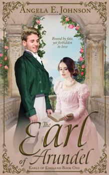 The Earl of Arundel: A Forbidden Love Regency Romance (Earls of England)