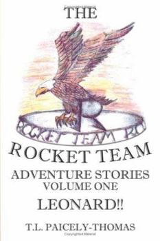 Paperback The Rocket Team: Leonard!! Book