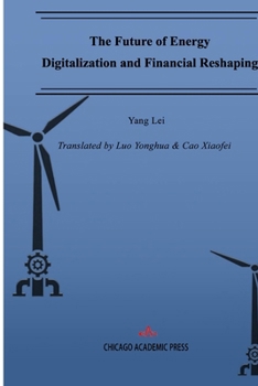 Paperback The Future of Energy Digitalization and Financial Reshaping Book