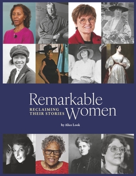 Hardcover Remarkable Women: Reclaiming Their Stories: Book 1 Volume 1 Book