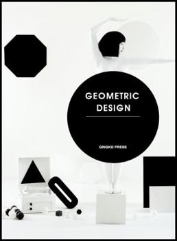 Hardcover Geometric Graphics: A Visual Celebration of Simple Forms Book