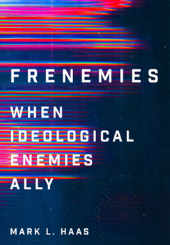 Hardcover Frenemies: When Ideological Enemies Ally Book
