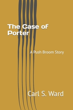 Paperback The Case of Porter: A Push Broom Story Book