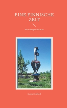 Paperback Eine finnische Zeit: Zwischengeschichten [German] Book