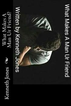 Paperback What Makes A Man Ur Friend? Book