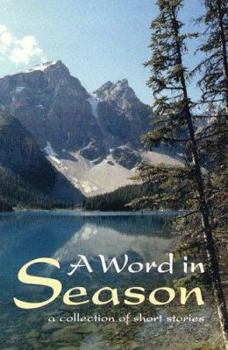 A Word in Season: A Collection of Short Stories