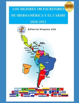 Paperback Los Mejores 100 Escritores de Iberoamérica y El Caribe: 2020-2021 [Spanish] Book