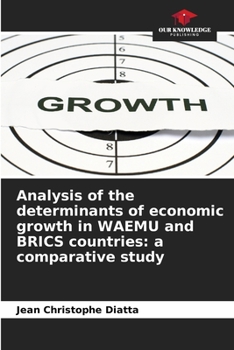 Paperback Analysis of the determinants of economic growth in WAEMU and BRICS countries: a comparative study Book