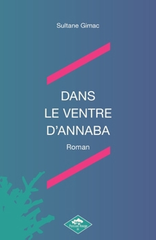 Paperback Dans Le Ventre d'Annaba (French Edition) [French] Book