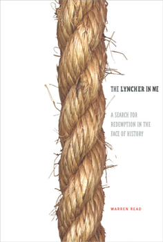 Hardcover The Lyncher in Me: A Search for Redemption in the Face of History Book