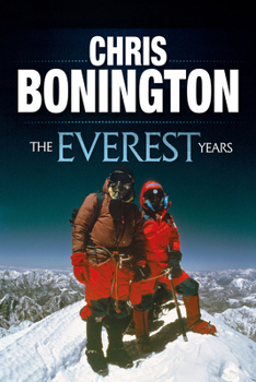 Paperback The Everest Years: The challenge of the world's highest mountain Book