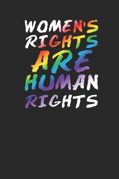 Paperback Women's Rights are Human Rights Feminist Notebook with Rainbow Design 120 Pages Book