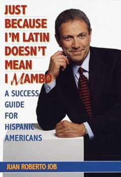 Hardcover Just Because I'm Latin Doesn't Mean I Mambo Book