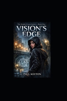 Paperback The Delphi Crowe Series: Book 1 Visions Edge Book