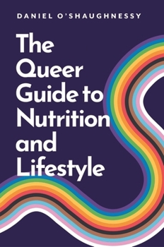 Paperback The Queer Guide to Nutrition and Lifestyle Book