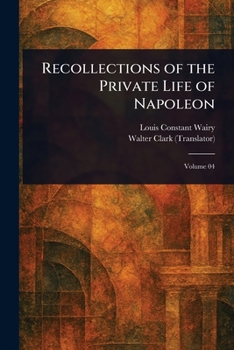 Paperback Recollections of the Private Life of Napoleon Book