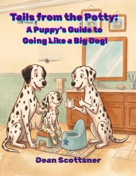 Paperback Tails from the Potty: A Puppy's Guide to Going Like a Big Dog Book
