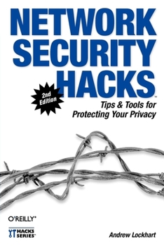 Paperback Network Security Hacks: Tips & Tools for Protecting Your Privacy Book