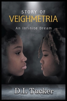 Paperback Story of Veighmetria: An Infinite Dream Book
